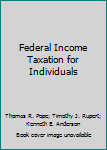 Paperback Federal Income Taxation for Individuals Book