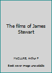 Hardcover The films of James Stewart Book