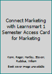 Connect Marketing with LearnSmart 1 Semester Access Card for Marketing