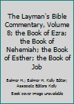 Unknown Binding The Layman's Bible Commentary, Volume 8; the Book of Ezra; the Book of Nehemiah; the Book of Esther; the Book of Job Book