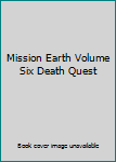 Unknown Binding Mission Earth Volume Six Death Quest Book