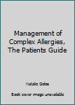 Paperback Management of Complex Allergies, The Patients Guide Book