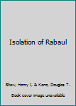 Isolation of Rabaul