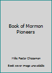 Hardcover Book of Mormon Pioneers Book