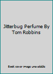 Paperback Jitterbug Perfume By Tom Robbins Book