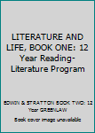 LITERATURE AND LIFE, BOOK ONE: 12 Year Reading-Literature Program