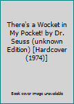 Hardcover There's a Wocket in My Pocket! by Dr. Seuss (unknown Edition) [Hardcover(1974)] Book
