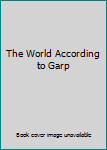 Paperback The World According to Garp Book