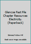 Paperback Glencoe Fast File Chapter Resources Electricity. (Paperback) Book