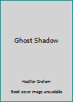 Hardcover Ghost Shadow Book
