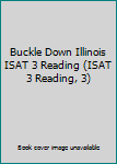 Paperback Buckle Down Illinois ISAT 3 Reading (ISAT 3 Reading, 3) Book