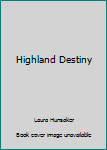 Paperback Highland Destiny Book