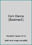 Corn Dance (Bookmark)
