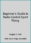 Paperback Beginner's Guide to Radio Control Sport Flying Book