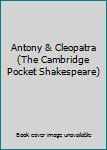 Hardcover Antony & Cleopatra (The Cambridge Pocket Shakespeare) Book