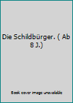 Die Schildbürger. ( Ab 8 J.)