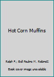 Paperback Hot Corn Muffins Book