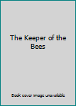 Hardcover The Keeper of the Bees Book
