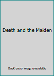 Hardcover Death and the Maiden Book