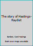 Unknown Binding The story of Hastings-Raydist Book
