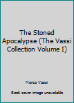 Hardcover The Stoned Apocalypse (The Vassi Collection Volume I) Book