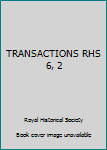 Hardcover TRANSACTIONS RHS 6, 2 Book