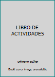 Unknown Binding LIBRO DE ACTIVIDADES [Spanish] Book