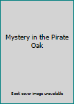 Paperback Mystery in the Pirate Oak Book