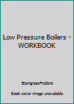 Paperback Low Pressure Boilers - WORKBOOK Book