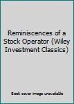 Paperback Reminiscences of a Stock Operator (Wiley Investment Classics) Book