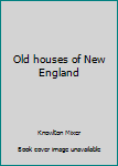 Hardcover Old houses of New England Book