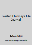 Paperback Twisted Chimneys Life Journal Book