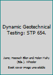 Hardcover Dynamic Geotechnical Testing: STP 654. Book