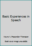 Basic Experiences in Speech