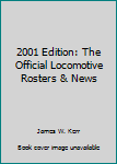 Paperback 2001 Edition: The Official Locomotive Rosters & News Book