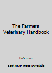 Hardcover The Farmers Veterinary Handbook Book