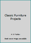 Paperback Classic Furniture Projects Book