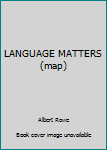 Paperback LANGUAGE MATTERS (map) Book
