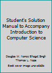 Paperback Student's Solution Manual to Accompany Introduction to Computer Science Book