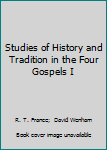 Paperback Studies of History and Tradition in the Four Gospels I Book