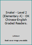 Paperback Snake! - Level 2 (Elementary A) - DK Chinese-English Graded Readers. Book