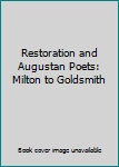 Restoration and Augustan Poets: Milton to Goldsmith