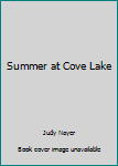 Unknown Binding Summer at Cove Lake Book