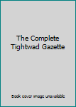 Hardcover The Complete Tightwad Gazette Book