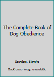 Hardcover The Complete Book of Dog Obedience Book