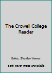 Hardcover The Crowell College Reader Book