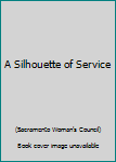 Unknown Binding A Silhouette of Service Book