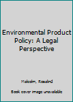 Hardcover Environmental Product Policy: A Legal Perspective Book