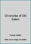 Hardcover Chronicles of Old Salem Book