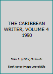 Paperback THE CARIBBEAN WRITER, VOLUME 4 1990 Book